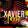 Xavier YourMothersX - Toxic - Single